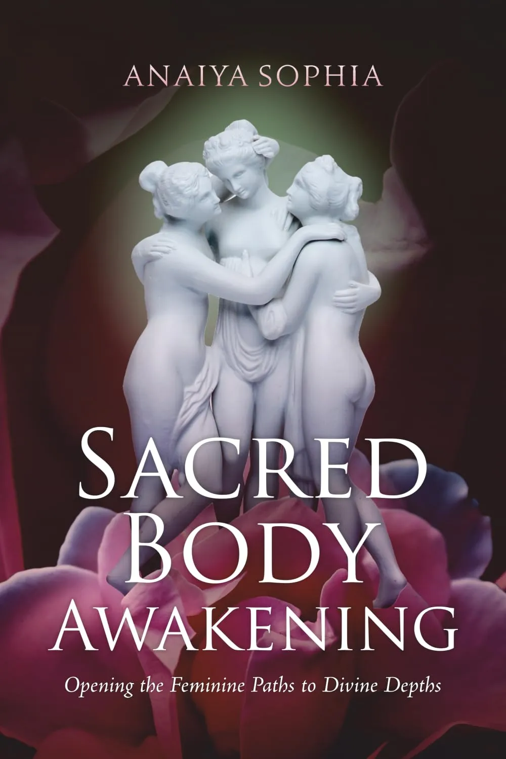 Buchcover Sacred Body Awakening von Anaiya Sophia